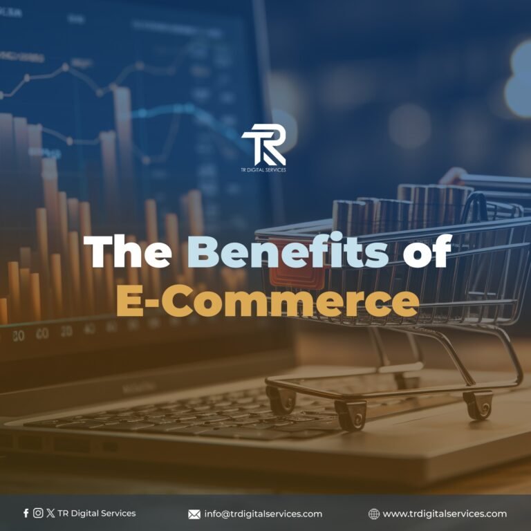 The Benefits of E-Commerce in Today’s Age