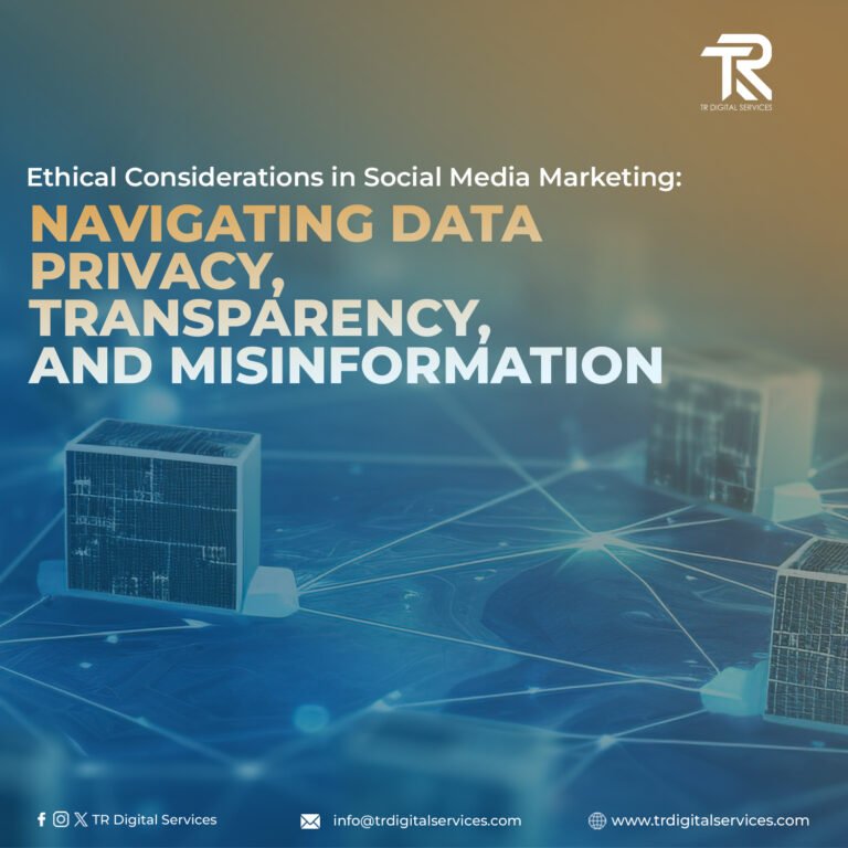 Ethical Considerations in Social Media Marketing: Navigating Data Privacy, Transparency, and Misinformation